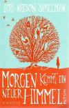Spielman, Morgen kommt ein neuer Himmel.