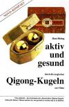 Höting, Aktiv und gesund durch die magischen Qigong-Kugeln aus China