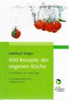 Stöger, 400 Rezepte bder veganen Küche.
