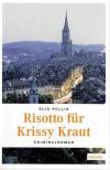 Pellin, Risotto für Krissy Kraut.