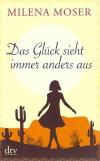 Moser, Das Glück sieht immer anders aus.