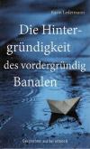 Ledermann, Die Hintergründikeit des vordergründig Banalen.