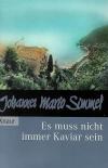 Simmel, Es muss micht immer Kaviar sein.