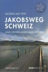 Augustiny/ Bischofberger, Pilgern auf dem Jakobsweg Schweiz.