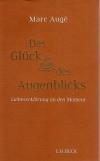Augé, Das Glück des Augenblicks.