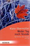 Obermüller, Weder Tag noch Stunden