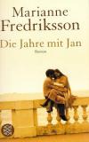 Fredriksson, Die Jahre mit Jan.