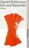 Kehlmann, Ich und Kaminski.