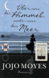 Moyes, Über uns der Himmel unter uns das Meer