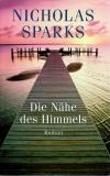Sparks N., Die Nähe des Himmels.