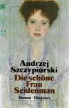 Szczypiorski, Die schöne Frau Seidenman