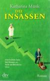 Münk, Die Insassen.