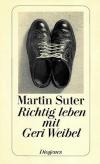 Suter, Richtig leben mit Geri Weibel (3)