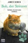 Bowen, Bob der Streuner