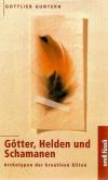 Guntern,Götter,Helden und Schamanen.