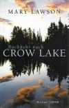 Lawson, Rückkehr nach Crown Lake.