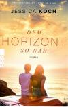 Koch, Dem Horizont so nah