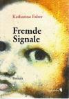 Faber, Fremde Signale..