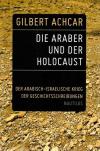 Achcar, Die Araber jund der Holocaust.