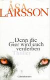 Larsson, Den die Gier wird euch verderben