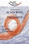 Steiner, Zwischen Schicksal und Freiheit.