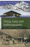Hari-Wäfeler, Felsig, karg und hoffnungsgrün