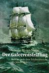 Meier-Nobs, Der Galeerensträfling.