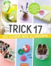Behnke, Trick 17 - 300 clevere neue Alltagstipps