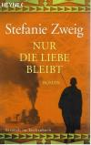 Zweig, Nur die Liebe bleibt