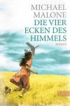 Malone, Die vier Ecken des Himmels.