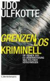 Ulfkotte, Grenzenlos Kriminell.
