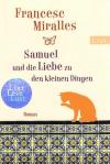 Miralles, Samuel und die Liebe zu den kleinen Dingen