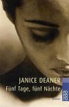 Deaner, Fünf Tage, fünf Nächte.