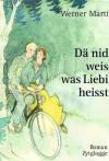 Marti, Dä nid weis was Liebi heisst.