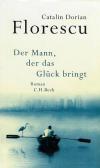 Florescu, Der Mann, der das Glück bringt.