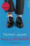 Jaud, Millionär