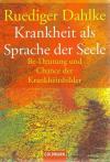 Dahlke, Krankheit als Sprache der Seele