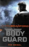 Bradford, Bodyguard - die Geisel.