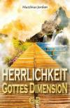 Jordan, Herrlichkeit Gottes Dimension