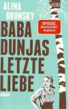 Bronsky, Baba Dunjas letzte Liebe
