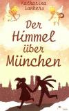 Lankers, Der Himmel über München.