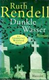Rendell, Dunkle Wasser