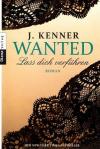 Kenner, Wanted lass dich verführen