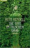 Rendell, Die Tote im falschen Grab