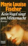 Fischer, Kein Vogel singt um Mitternacht