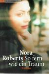 Roberts, So fern wie ein Traum.