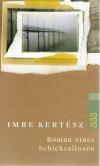 Kertész, Roman eines Schicksallosen