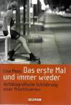 Moos, Da erste Mal und immer wieder.