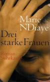 NDiaye, Drei starke Frauen 1.
