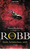Robb, Stirb, Schätzchen, stirb